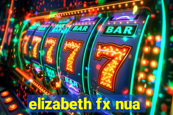 elizabeth fx nua